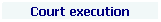 http://www.rechtspraxis.de/ Textfeld: Court execution